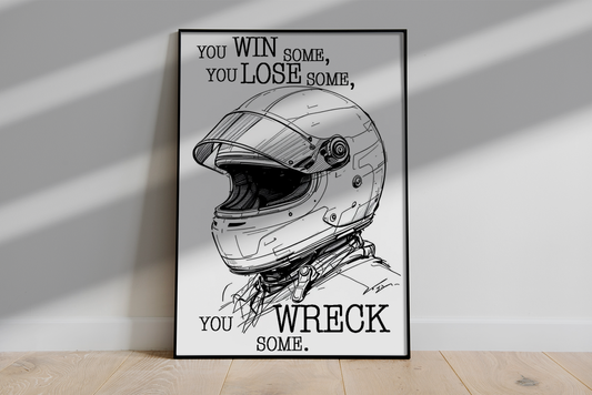 You Win Some, You Lose Some, You Wreck Some